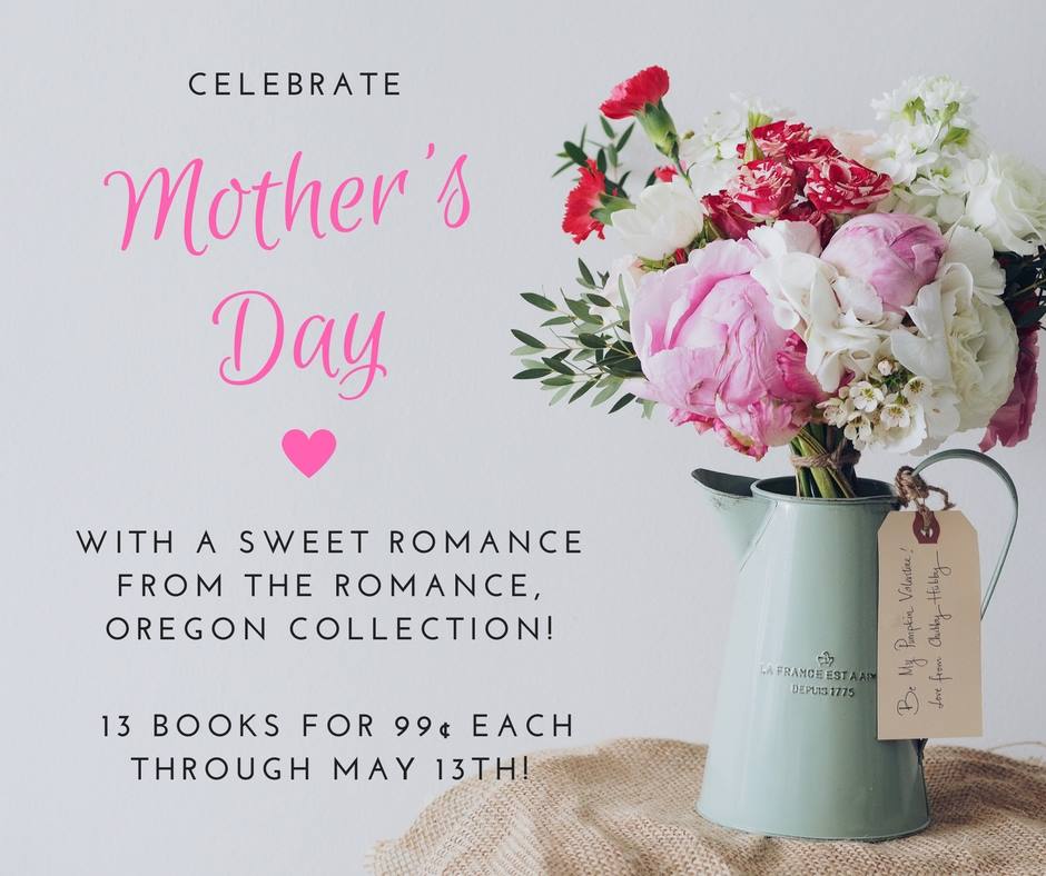 Celebrate Mother's Day! 13 Books for $0.99 Each!