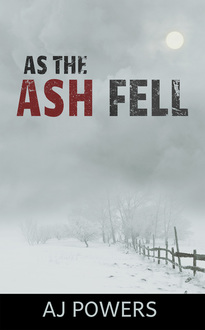 As the Ash Fell by AJ Powers
