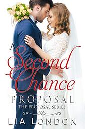 A Second Chance Proposal by Lia London