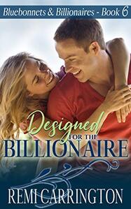 Designed for the Billionaire by Remi Carrington