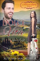 Dolce Vita: Sweet Life by Autumn Macarthur