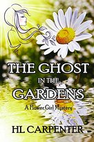 The Ghost in the Gardens by HL Carpenter