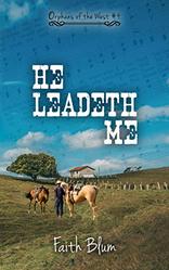 He Leadeth Me by Faith Blum