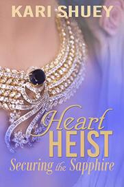 Heart Heist: Securing the Sapphire by Kari Shuey
