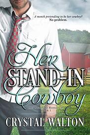 Her Stand-in Cowboy ​by Crystal Walton