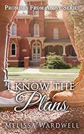 I Know the Plans by Melissa Wardwell