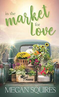 In the Market for Love ​by Megan Squires