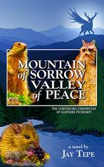 Mountain of Sorrow Valley of Peace by Jay Tepe
