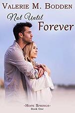 Not Until Forever by Valerie M. Bodden