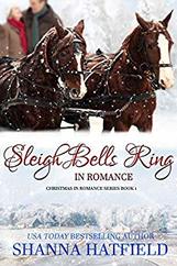 Sleigh Bells Ring in Romance by Shanna Hatfield