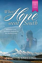 When Hope Went South by Patricia Snelling