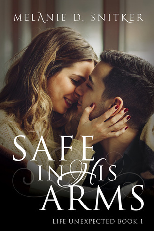 New Release: Safe In His Arms by Melanie D. Snitker