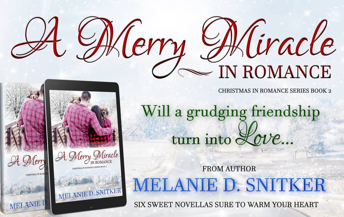 A Merry Miracle by Melanie D. Snitker
