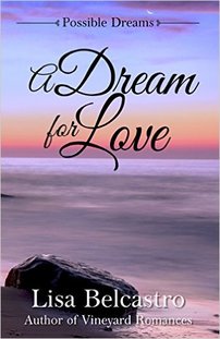 Guest: A Dream for Love by Lisa Belcastro - New Release, Review, and Giveaway on Melanie D. Snitker's blog