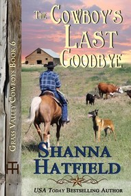 The Cowboy's Last Goodbye by Shanna Hatfield