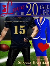 Love at the 20-Yard Line by Shanna Hatfield