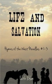 Life and Salvation by Faith Blum