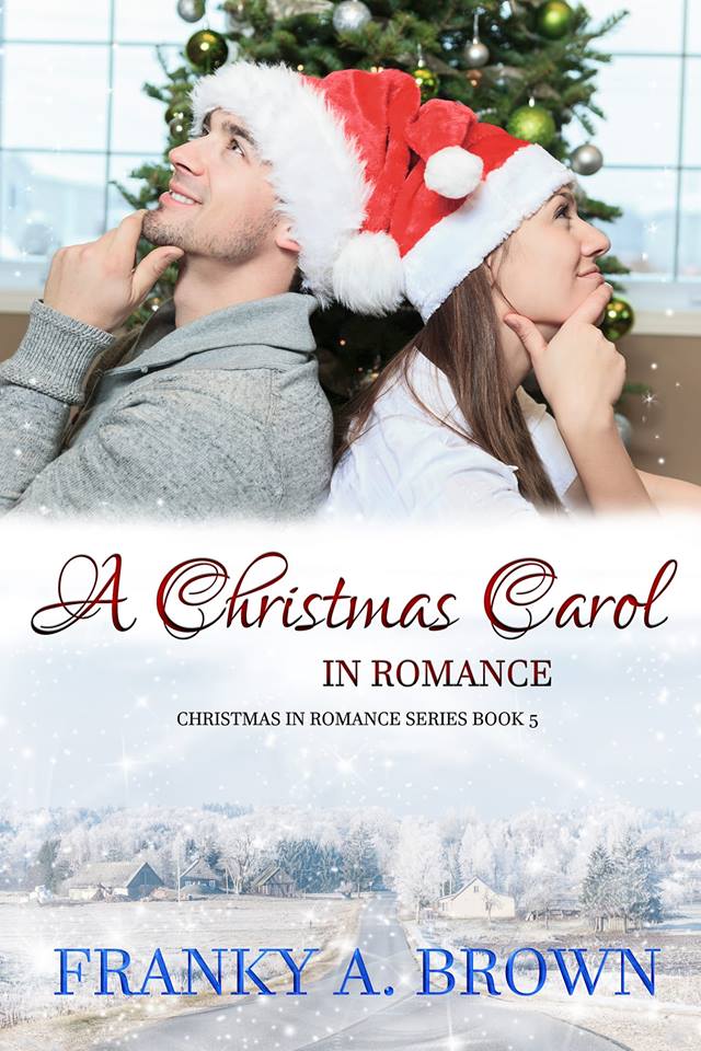 A Christmas Carol in Romance by Franky A. Brown