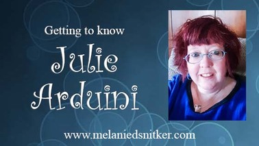 Getting to Know Julie Arduini with Melanie D. Snitker