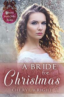 A Bride for Christmas by Cheryl Wright