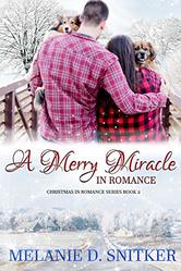 A Merry Miracle in Romance by Melanie D. Snitker