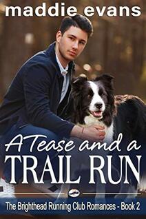 A Tease and a Trail Run by Maddie Evans