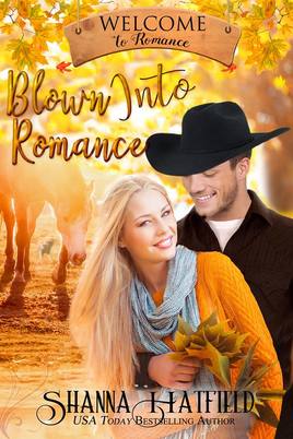 Blown Into Romance by Shanna Hatfield