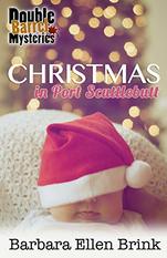Christmas in Port Scuttlebutt by Barbara Ellen Brink