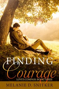 Finding Courage by Melanie D. Snitker