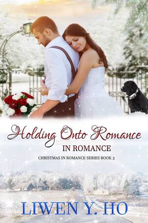 Holding Onto Love in Romance by Liwen Y. Ho