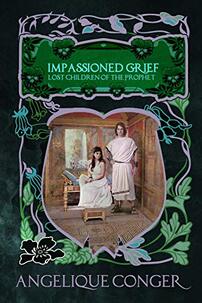 Impassioned Grief by Angelique Conger