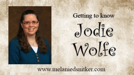 Getting to Know Jodie Wolfe - Melanie D. Snitker