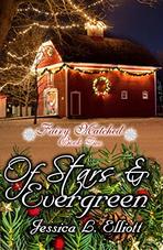 Of Stars and Evergreen by Jessica L. Elliott ​