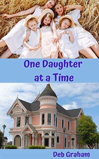 One Daughter at a Time  by Deb Graham