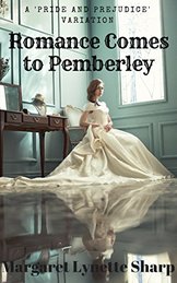 Romance Comes to Pemberley by Margaret Lynette Sharp