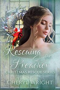 Rescuing the Preacher by Cheryl Wright
