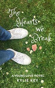 The Hearts We Break by Kylie Key