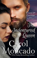 The Indentured Queen by Carol Moncado