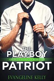 The Playboy Patriot ​by Evangeline Kelly