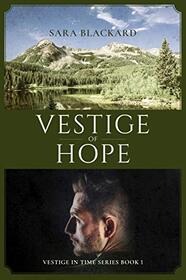 Vestige of Hope ​by Sara Blackard