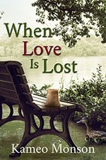 When Love Is Lost by Kameo Monson