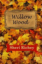 Willow Wood by Sheri Richey