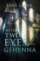 With Two Eyes Into Gehenna by Jane Lebak